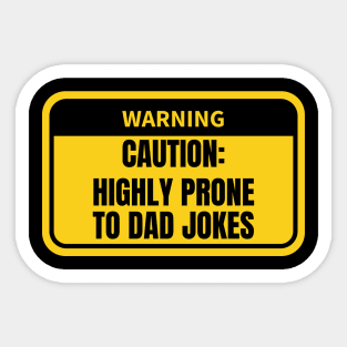 Human Warning Label: Highly Prone to Dad Jokes Sticker